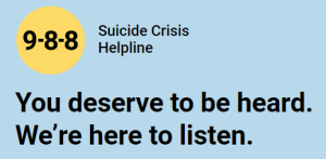 Graphic for Suicide Crisis Helpline that reads "You deserve to be heard. We're here to listen."